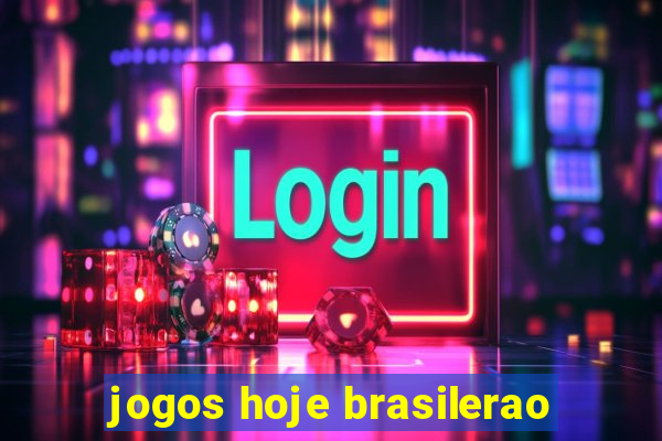 jogos hoje brasilerao