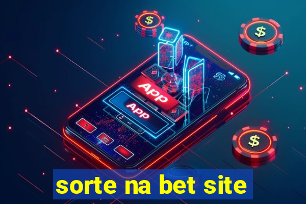 sorte na bet site