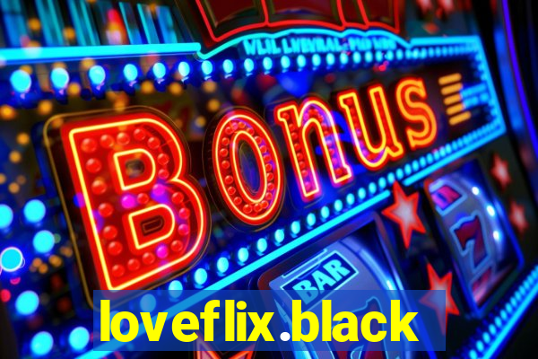 loveflix.black