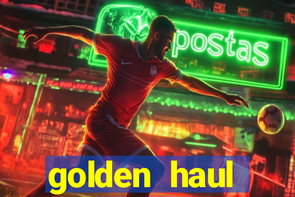 golden haul infinity reels slot online