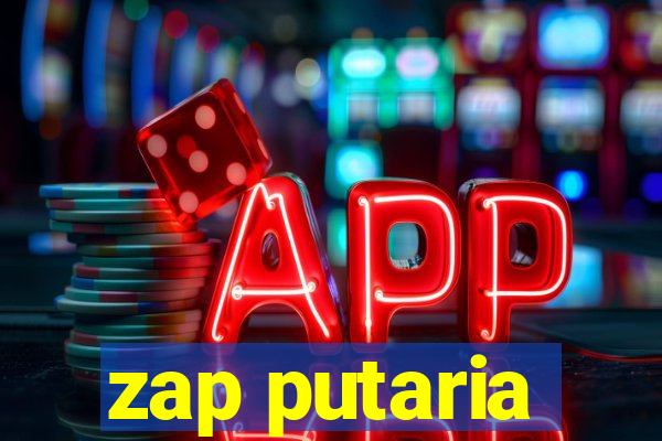 zap putaria