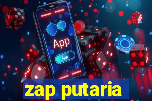 zap putaria