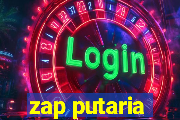 zap putaria