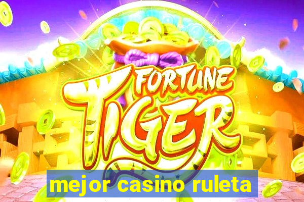 mejor casino ruleta