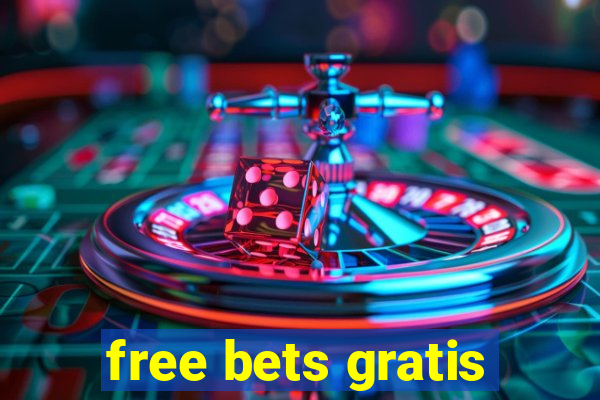 free bets gratis