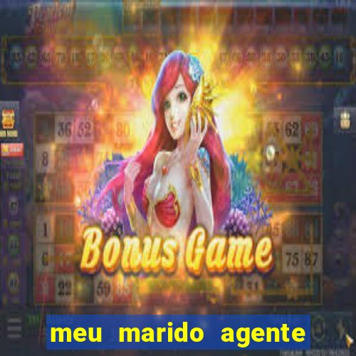 meu marido agente secreto legendado