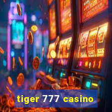 tiger 777 casino