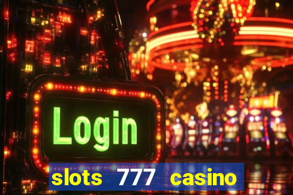 slots 777 casino by dragonplay