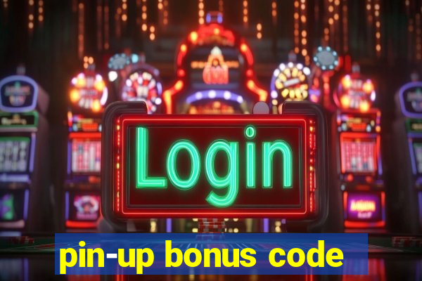 pin-up bonus code