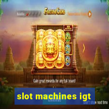 slot machines igt