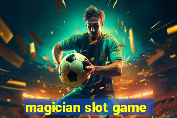 magician slot game