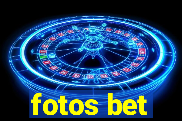 fotos bet