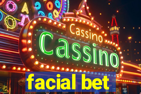 facial bet