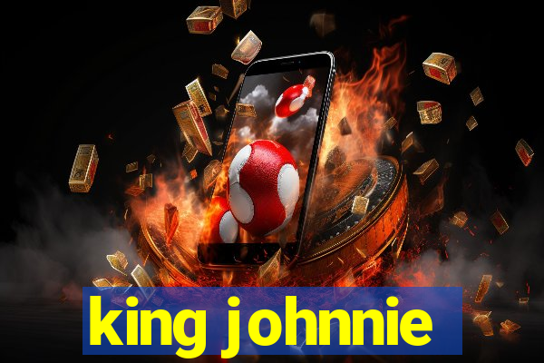 king johnnie