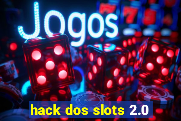 hack dos slots 2.0