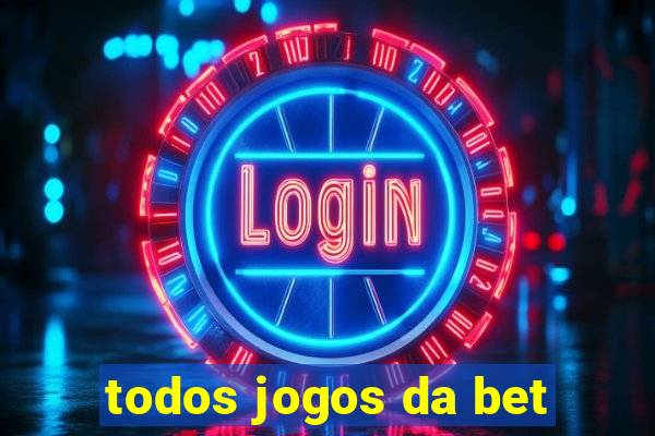 todos jogos da bet