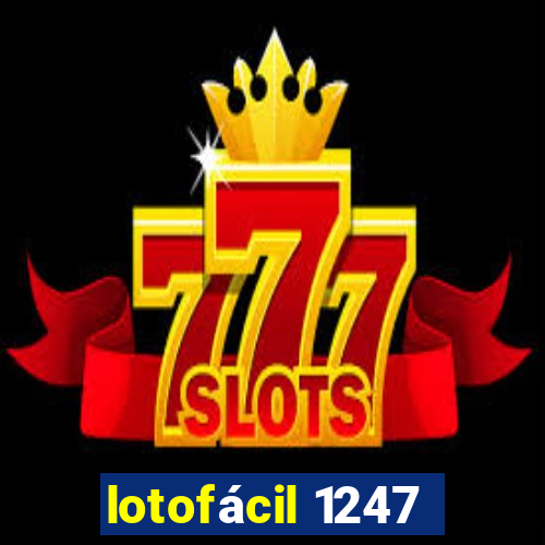 lotofácil 1247