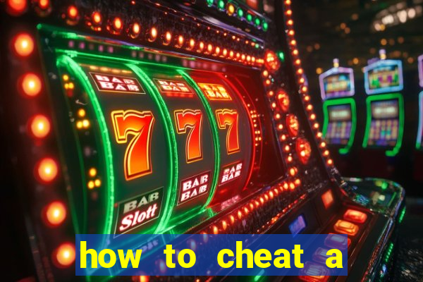 how to cheat a slot machine