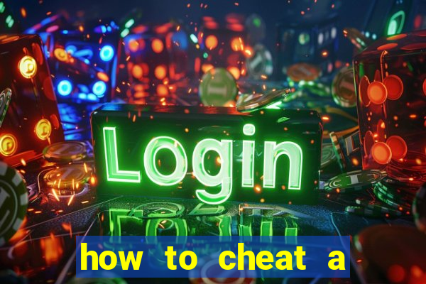 how to cheat a slot machine