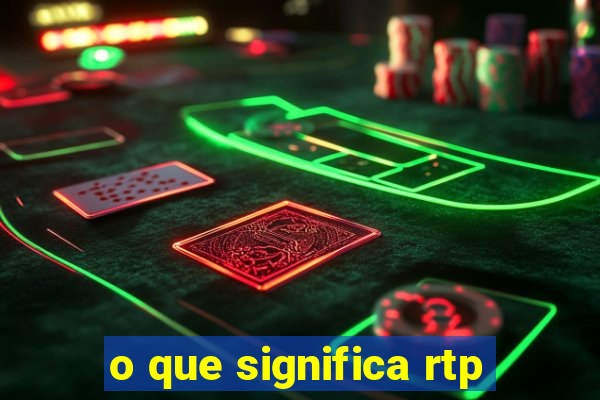 o que significa rtp