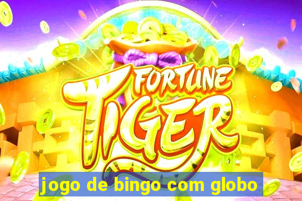 jogo de bingo com globo