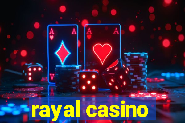 rayal casino