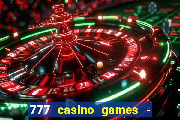 777 casino games - slots games