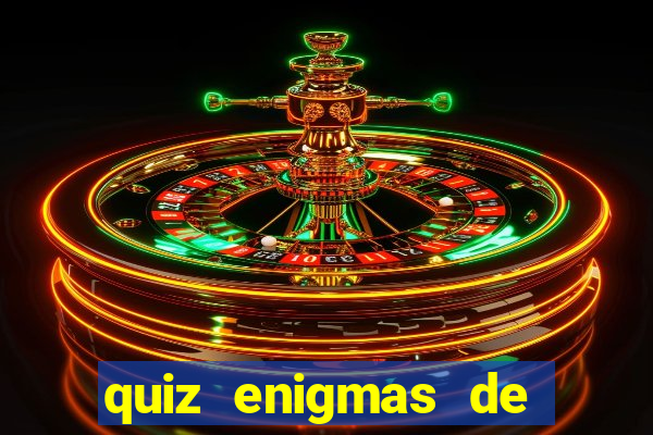 quiz enigmas de detetive enigmas de detetive com resposta