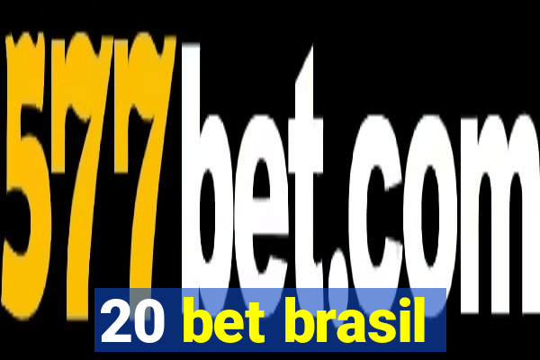 20 bet brasil