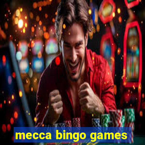 mecca bingo games