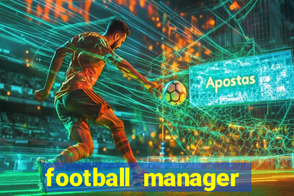 football manager 2019 fm scout