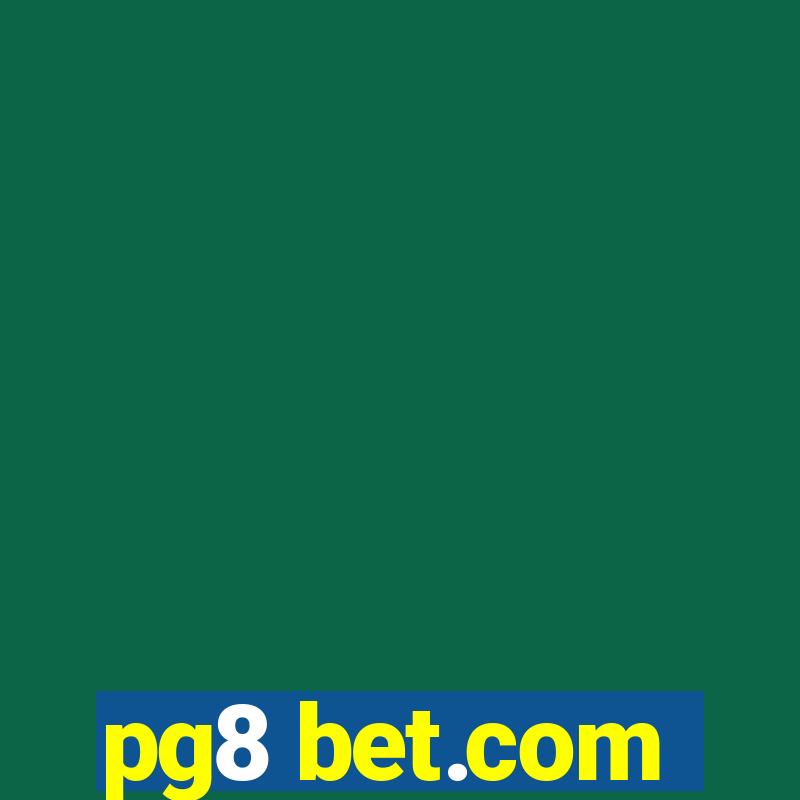 pg8 bet.com