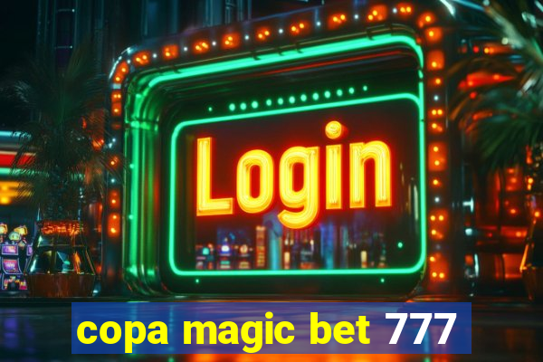 copa magic bet 777