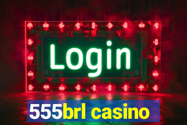 555brl casino