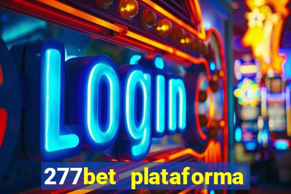 277bet plataforma de jogos