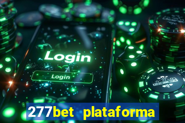 277bet plataforma de jogos