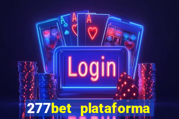 277bet plataforma de jogos