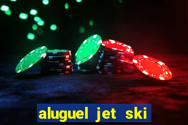 aluguel jet ski porto seguro