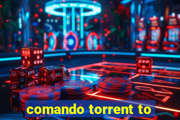 comando torrent to