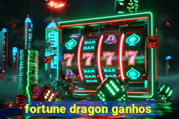 fortune dragon ganhos