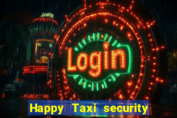 Happy Taxi security password road 96 happy