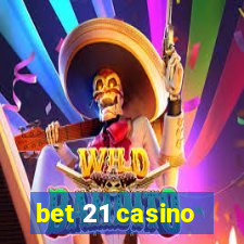 bet 21 casino