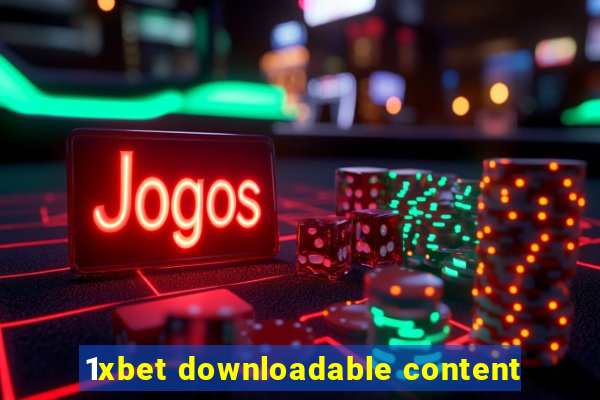 1xbet downloadable content