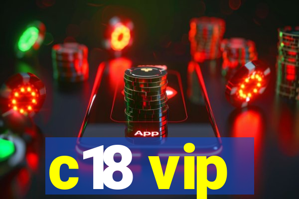 c18 vip