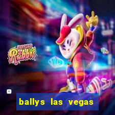 ballys las vegas hotel casino