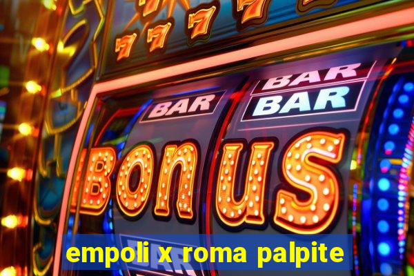 empoli x roma palpite