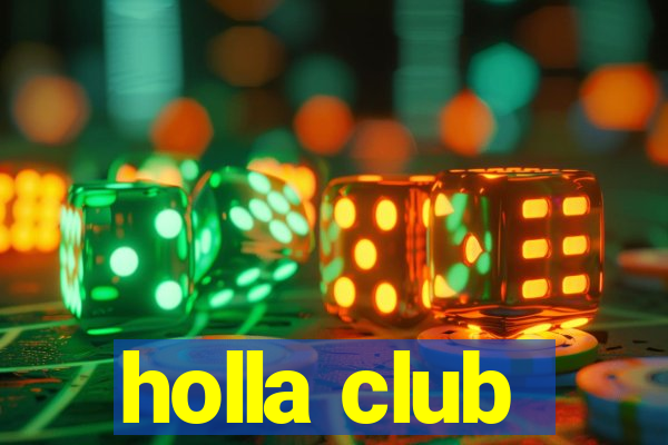 holla club