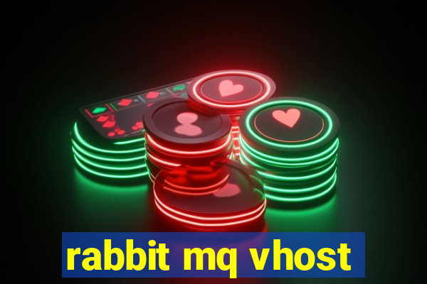 rabbit mq vhost