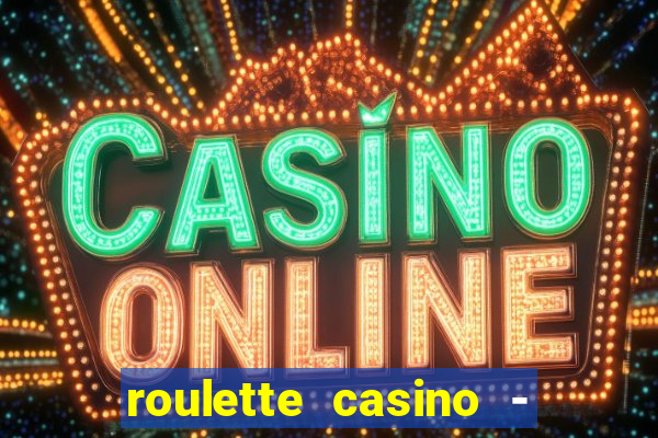 roulette casino - lucky wheel