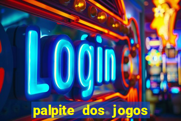 palpite dos jogos de hoje